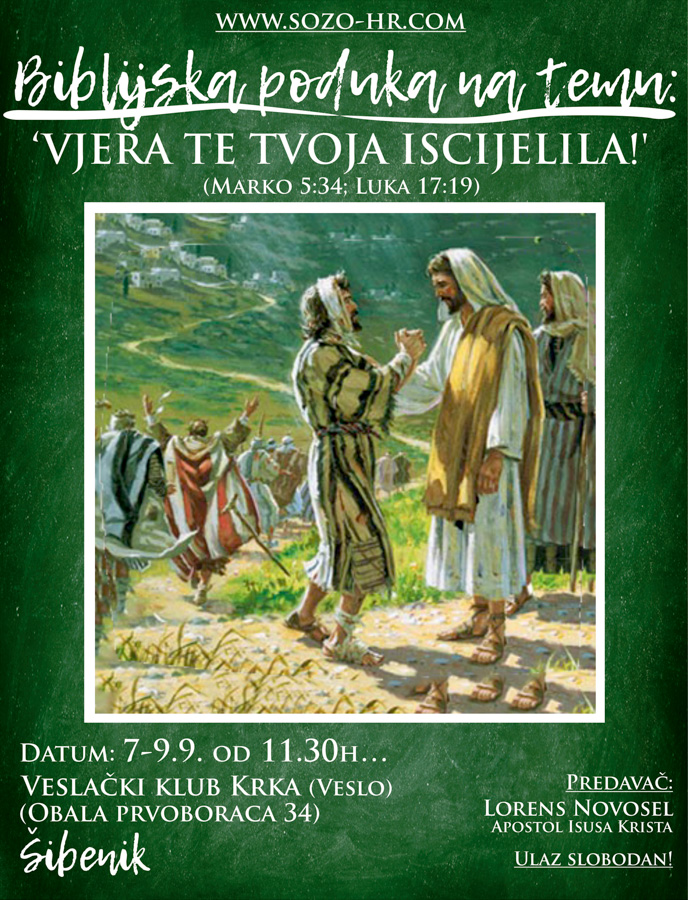 2018 09 biblijska poduka vjera te tvoja iscijelila! (marko 5,34 luka 17,19)(ši)