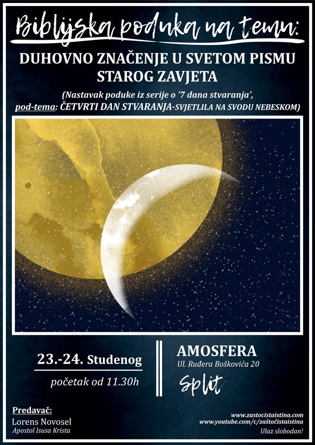 2019 11 biblijska poduka duhovno značenje u svetom pismu starog zavjeta (nastavak poduke iz serije o 7 dana stvaranja , pod tema četvrti dan stvaranja svjetlila na svodu nebeskom)(st)