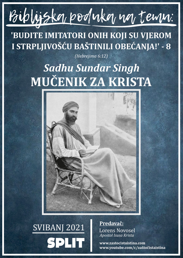 2021 05 biblijska poduka budite imitatori sadhu sundar singh mučenik za krista (st)