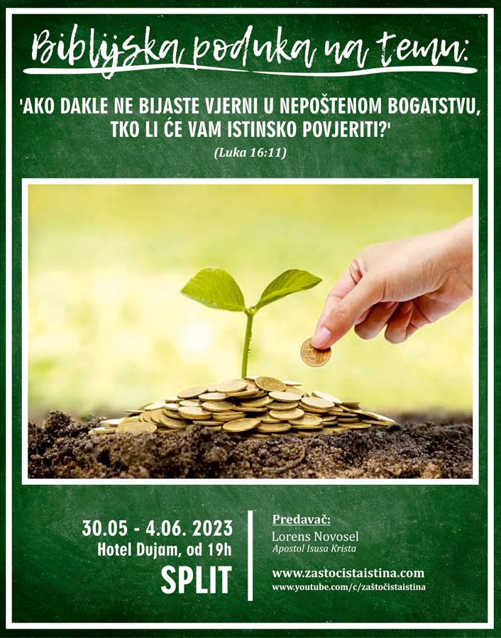 2023 05,06 biblijska poduka ako dakle ne bijaste vjerni u nepoštenom bogatstvu, tko li će vam istinsko povjeriti (st)